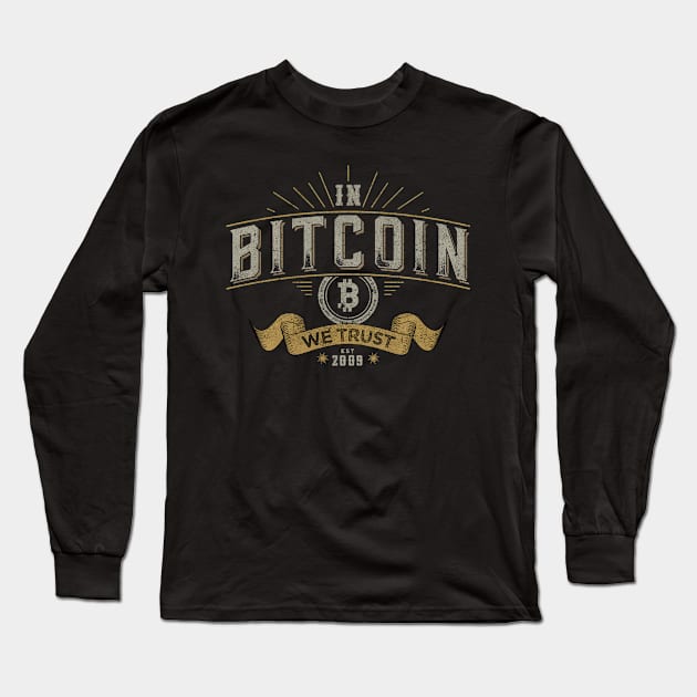 In Bitcoin We Trust Long Sleeve T-Shirt by All-About-Words